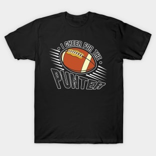 I cheer For The Punter T-Shirt